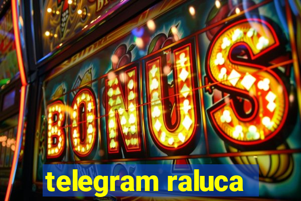 telegram raluca